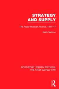 Strategy and Supply (RLE the First World War) : The Anglo-Russian Alliance 1914-1917 (Routledge Library Editions: The First World War)