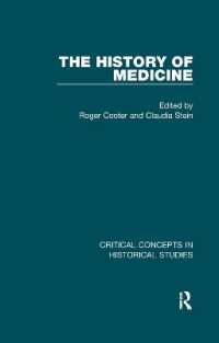 医学史：歴史学の重要概念（全４巻）<br>The History of Medicine (Critical Concepts in Historical Studies)