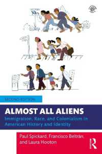 ほぼみな異邦人：人種・植民地主義・移民のアメリカ史（第２版）<br>Almost All Aliens : Immigration, Race, and Colonialism in American History and Identity （2ND）