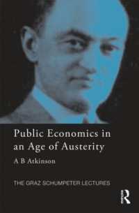 緊縮の時代の公共経済学<br>Public Economics in an Age of Austerity (The Graz Schumpeter Lectures)