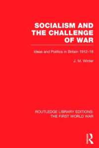 Socialism and the Challenge of War (RLE the First World War) : Ideas and Politics in Britain, 1912-18 (Routledge Library Editions: The First World War)