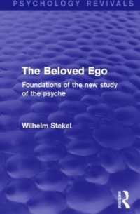 The Beloved Ego : Foundations of the New Study of the Psyche (Psychology Revivals)