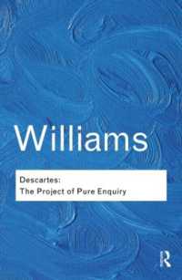 バーナード・ウィリアムズ著／デカルト<br>Descartes : The Project of Pure Enquiry (Routledge Classics)