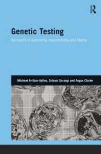 Genetic Testing : Accounts of Autonomy, Responsibility and Blame (Genetics and Society)