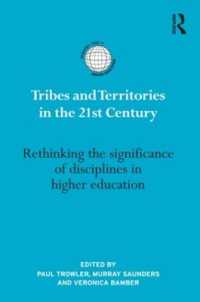 Tribes and Territories in the 21st Century : Rethinking the significance of disciplines in higher education (International Studies in Higher Education)