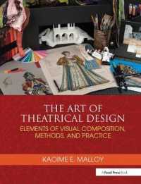 The Art of Theatrical Design : Elements of Visual Composition， Methods， and Practice