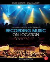 Recording Music on Location : Capturing the Live Performance （2ND）