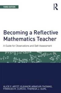 Becoming a Reflective Mathematics Teacher : A Guide for Observations and Self-Assessment (Studies in Mathematical Thinking and Learning Series) （3RD）