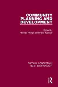 コミュニティ計画・開発：都市・建築環境の重要概念（全４巻）<br>Community Planning and Development (Critical Concepts in Built Environment)