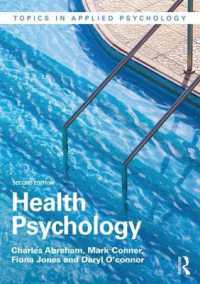 健康心理学（第２版）<br>Health Psychology (Topics in Applied Psychology) -- Paperback / softback （2 ed）