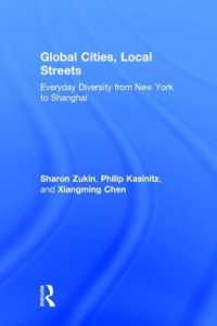 グローバルな都市、ローカルなストリート：ニューヨーク・上海・アムステルダム・ベルリン・東京<br>Global Cities, Local Streets : Everyday Diversity from New York to Shanghai