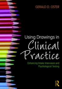 Using Drawings in Clinical Practice : Enhancing Intake Interviews and Psychological Testing