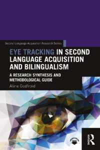 視標追跡を用いる第二言語習得・バイリンガリズム研究ガイド<br>Eye Tracking in Second Language Acquisition and Bilingualism : A Research Synthesis and Methodological Guide (Second Language Acquisition Research Series)