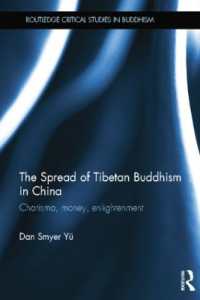 The Spread of Tibetan Buddhism in China : Charisma, Money, Enlightenment (Routledge Critical Studies in Buddhism)