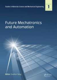 Future Mechatronics and Automation : Proceedings of the 2014 International Conference on Future Mechatronics and Automation, (ICMA 2014), 7-8 July, 2014, Beijing, China (Studies in Materials Science and Mechanical Engineering)
