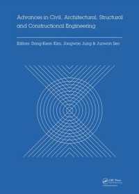 Advances in Civil, Architectural, Structural and Constructional Engineering : Proceedings of the International Conference on Civil, Architectural, Structural and Constructional Engineering, Dong-A University, Busan, South Korea, August 21-23, 2015