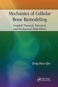 Mechanics of Cellular Bone Remodeling : Coupled Thermal, Electrical, and Mechanical Field Effects