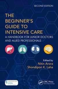 The Beginner's Guide to Intensive Care : A Handbook for Junior Doctors and Allied Professionals （2ND）