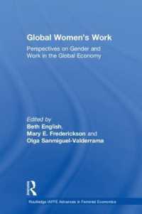 グローバル経済における女性労働<br>Global Women's Work : Perspectives on Gender and Work in the Global Economy (Routledge Iaffe Advances in Feminist Economics)
