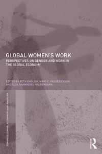 グローバル経済における女性労働<br>Global Women's Work : Perspectives on Gender and Work in the Global Economy (Routledge Iaffe Advances in Feminist Economics)