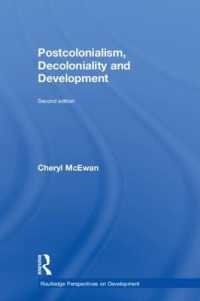ポストコロニアリズム、脱植民性と開発<br>Postcolonialism, Decoloniality and Development (Routledge Perspectives on Development) （2ND）