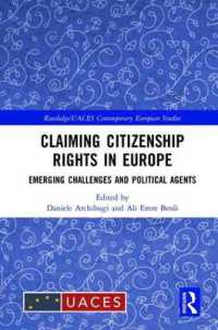 Claiming Citizenship Rights in Europe : Emerging Challenges and Political Agents (Routledge/uaces Contemporary European Studies)
