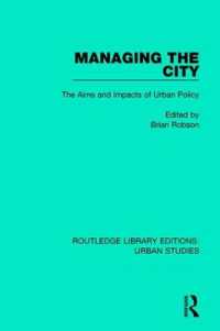 Managing the City : The Aims and Impacts of Urban Policy (Routledge Library Editions: Urban Studies)