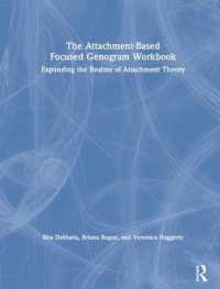 The Attachment-Based Focused Genogram Workbook : Expanding the Realms of Attachment Theory
