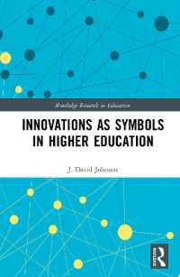 高等教育における象徴的イノベーション<br>Innovations as Symbols in Higher Education (Routledge Research in Education)