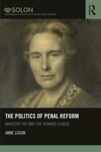 The Politics of Penal Reform : Margery Fry and the Howard League (Routledge Solon Explorations in Crime and Criminal Justice Histories)