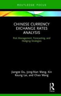 Chinese Currency Exchange Rates Analysis : Risk Management, Forecasting and Hedging Strategies (Routledge Advances in Risk Management)