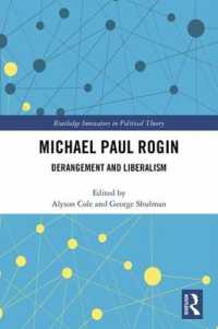 Michael Paul Rogin : Derangement and Liberalism (Routledge Innovators in Political Theory)