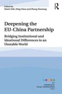不安定な世界におけるＥＵと中国のパートナーシップ<br>Deepening the EU-China Partnership : Bridging Institutional and Ideational Differences in an Unstable World (Globalisation, Europe, and Multilateralism)