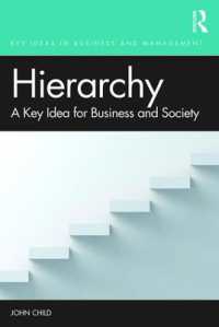 ヒエラルキー：ビジネス・経営の鍵概念<br>Hierarchy : A Key Idea for Business and Society (Key Ideas in Business and Management)