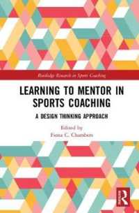 Learning to Mentor in Sports Coaching : A Design Thinking Approach (Routledge Research in Sports Coaching)