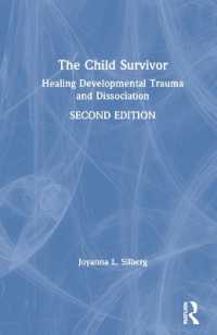 The Child Survivor : Healing Developmental Trauma and Dissociation （2ND）