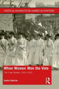 アメリカ女性参政権実現の時代1910-1920年<br>When Women Won the Vote : The Final Decade, 1910-1920 (Critical Moments in American History)