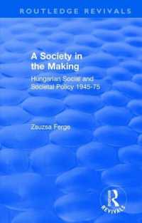 Revival: Society in the Making: Hungarian Social and Societal Policy, 1945-75 (1979) : Hungarian Social and Societal Policy, 1945-75 (Routledge Revivals)