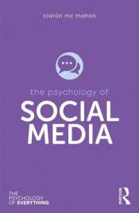 ソーシャルメディアの心理学<br>The Psychology of Social Media (The Psychology of Everything)