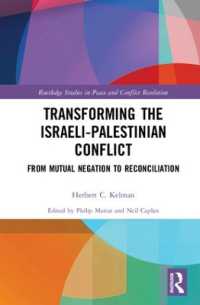 Transforming the Israeli-Palestinian Conflict : From Mutual Negation to Reconciliation (Routledge Studies in Peace and Conflict Resolution)