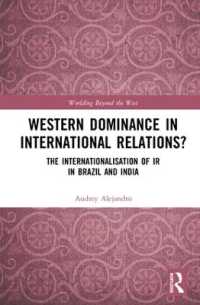 国際関係論における西洋支配からの脱却：ブラジルとインドにみる国際化<br>Western Dominance in International Relations? : The Internationalisation of IR in Brazil and India (Worlding Beyond the West)