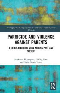 Parricide and Violence against Parents : A Cross-Cultural View across Past and Present (Routledge Solon Explorations in Crime and Criminal Justice Histories)