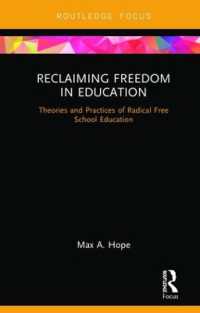 Reclaiming Freedom in Education : Theories and Practices of Radical Free School Education (Routledge Focus on Education Studies)