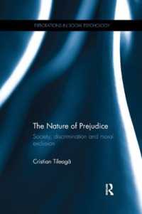 The Nature of Prejudice : Society, discrimination and moral exclusion (Explorations in Social Psychology)