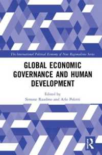 グローバル経済ガバナンスと人間開発<br>Global Economic Governance and Human Development (New Regionalisms Series)