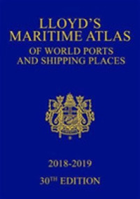 ロイズ世界の港湾アトラス（第３０版）<br>Lloyd's Maritime Atlas of World Ports and Shipping Places 2018-2019 (Lloyd's Maritime Atlas) （30 HAR/CDR）