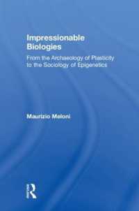 可塑的身体の考古学からエピジェネティクスの社会学へ<br>Impressionable Biologies : From the Archaeology of Plasticity to the Sociology of Epigenetics