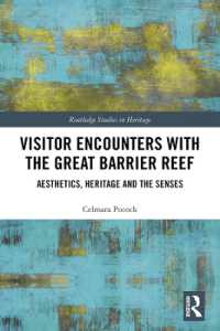 Visitor Encounters with the Great Barrier Reef : Aesthetics, Heritage, and the Senses (Routledge Studies in Heritage)