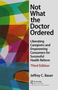 Not What the Doctor Ordered : Liberating Caregivers and Empowering Consumers for Successful Health Reform （3RD）