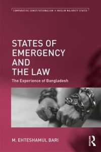 States of Emergency and the Law : The Experience of Bangladesh (Comparative Constitutionalism in Muslim Majority States)